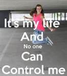 Controlling my life