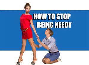 not-good-to-be-needy